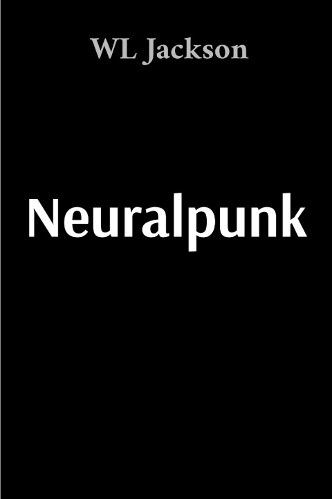 Kniha Neuralpunk Whitt L Jackson