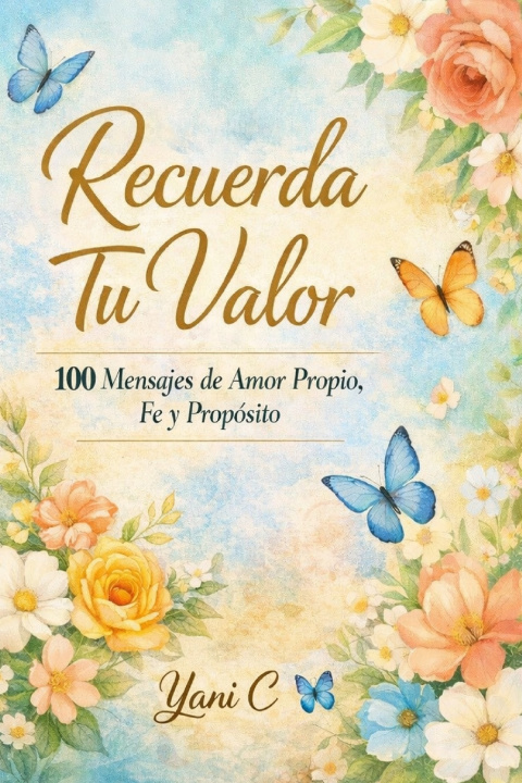 Knjiga Recuerda Tu Valor Yanitzia Cortes