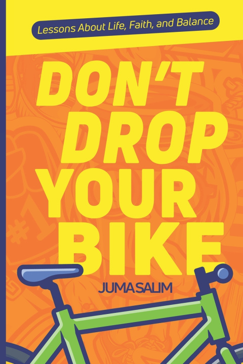 Knjiga Don't Drop Your Bike Juma Salim