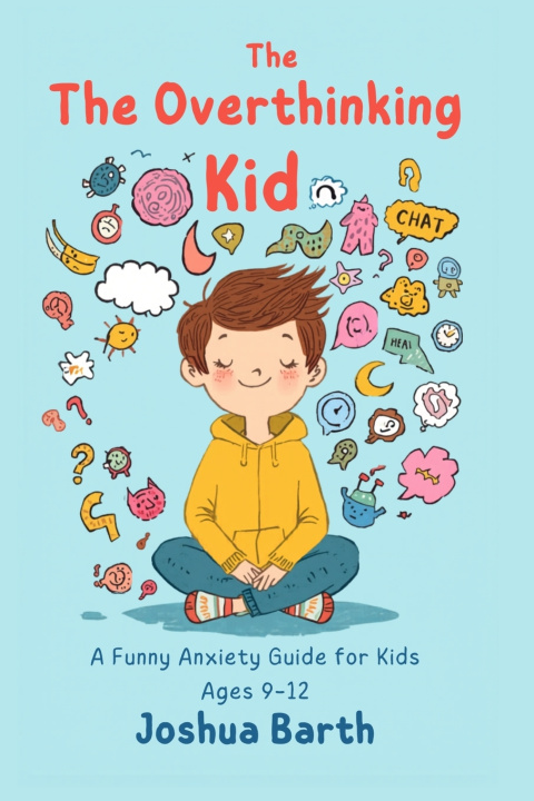 Kniha The Overthinking Kid JOSHUA BARTH