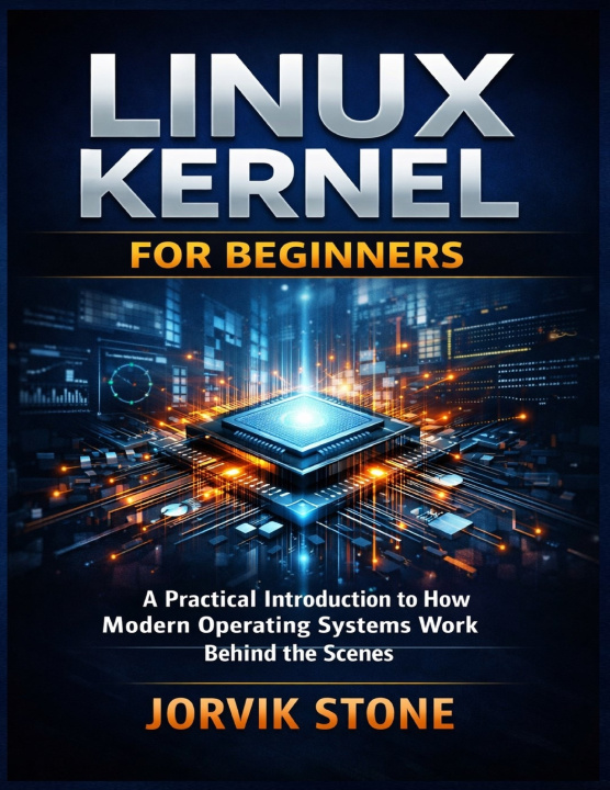 Könyv Linux Kernel for Beginners Jorvik Stone