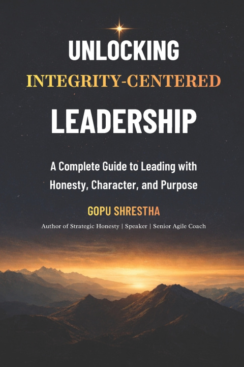 Knjiga Unlocking Integrity - Centered Leadership (Revised) Gopu Shrestha