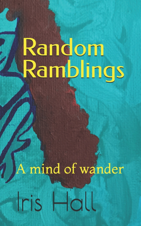 Kniha Random Ramblings Iris Hall