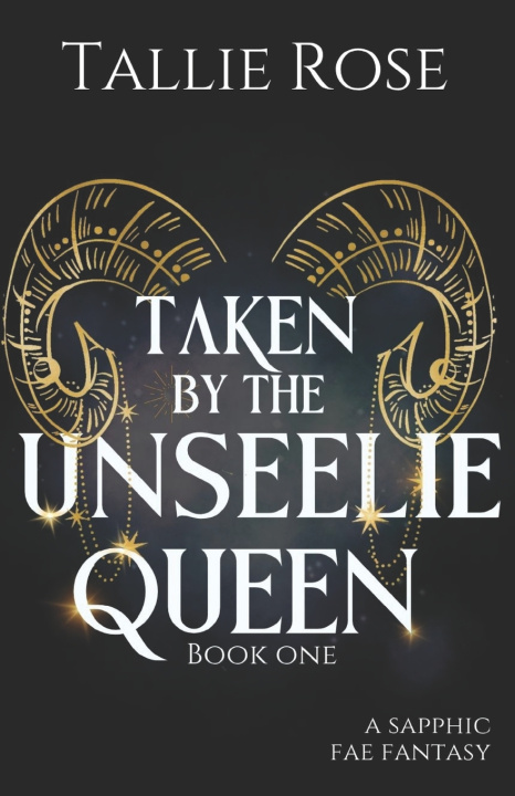 Knjiga Taken by the Unseelie Queen Tallie Rose