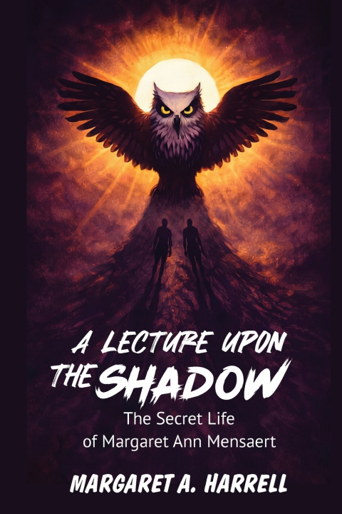 Kniha A Lecture upon the Shadow MARGARET ANN Harrell