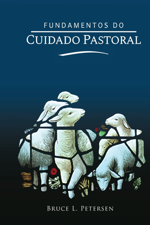 Buch Fundamentos do cuidado pastoral Bruce L. Petersen