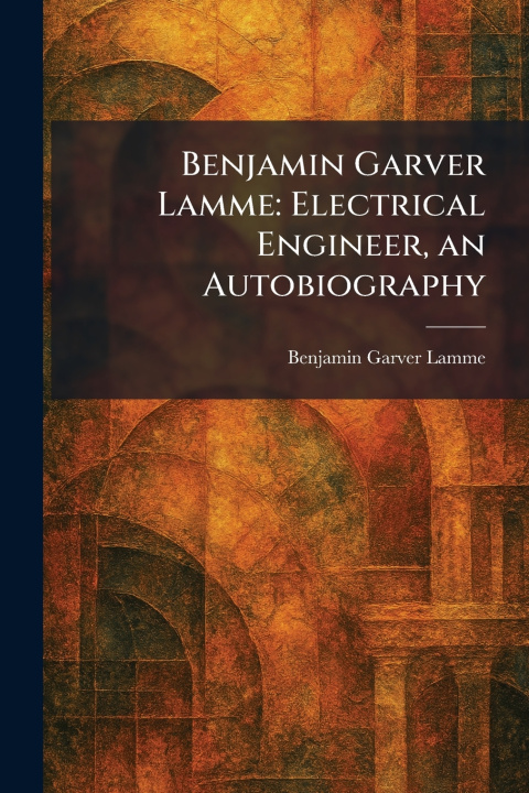 Knjiga Benjamin Garver Lamme Benjamin Garver Lamme