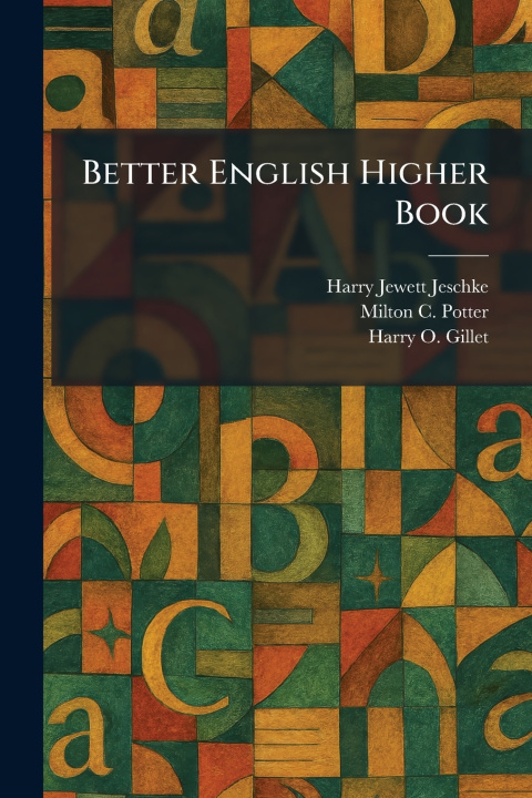 Kniha Better English Higher Book Harry Jewett Jeschke