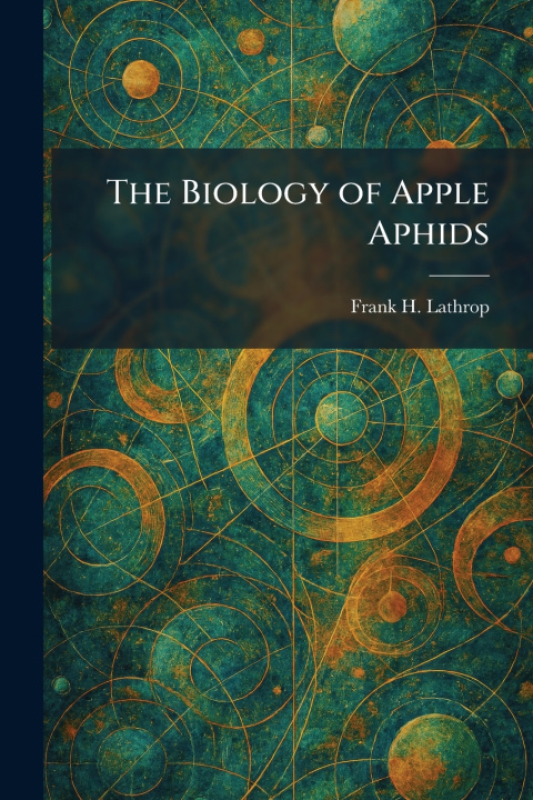 Knjiga The Biology of Apple Aphids Frank H. Lathrop