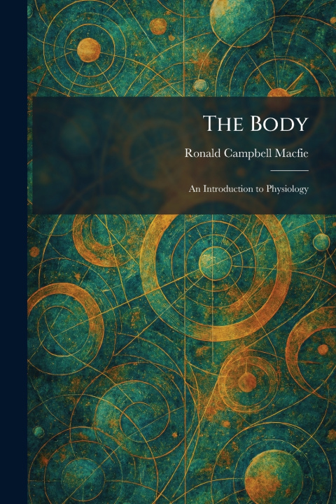 Knjiga The Body Ronald Campbell Macfie