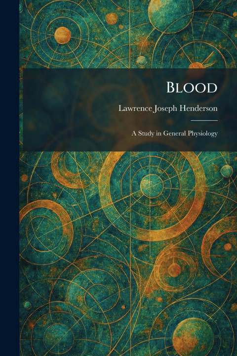 Knjiga Blood Lawrence Joseph Henderson