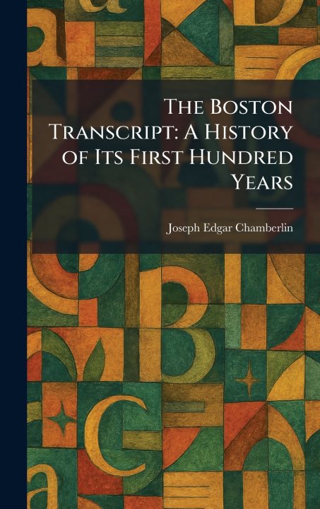 Kniha The Boston Transcript Joseph Edgar Chamberlin