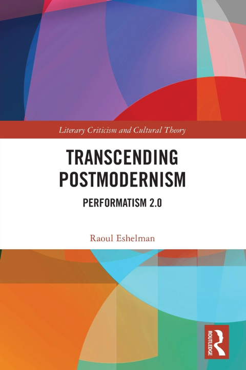 Kniha Transcending Postmodernism Raoul Eshelman