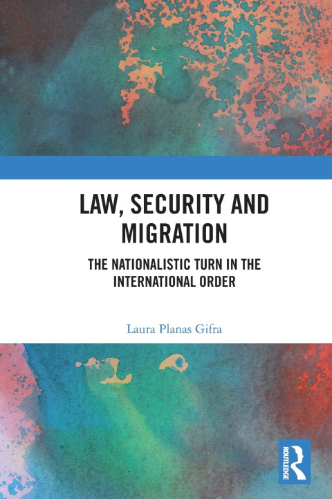 Kniha Law, Security and Migration Laura Planas Gifra