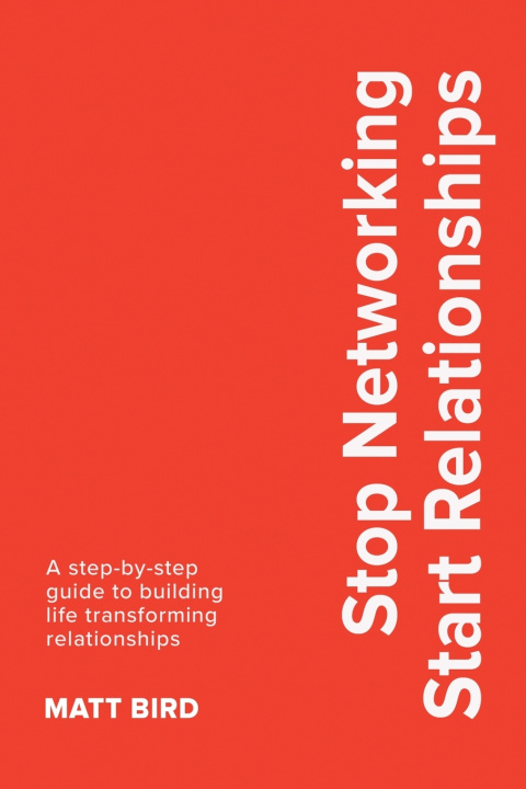 Kniha Stop Networking Start Relationships Matt Bird