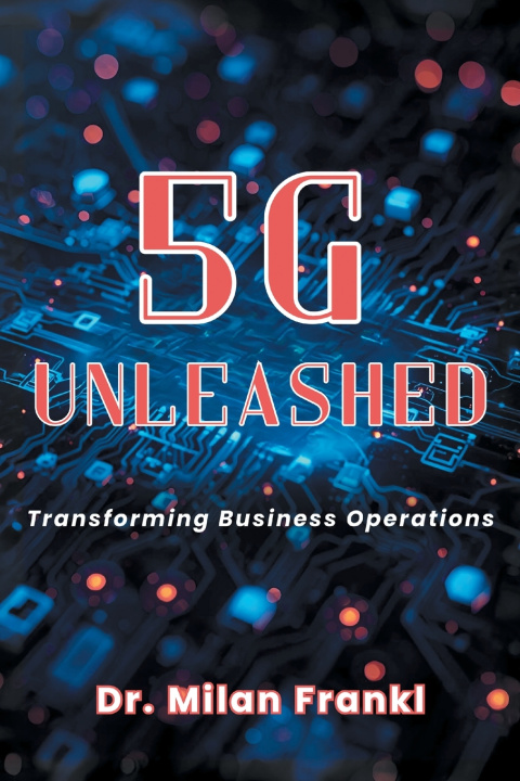 Buch 5G Unleashed Milan Frankl