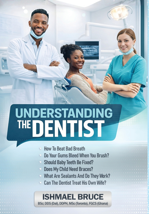 Knjiga Understanding the Dentist Ishmael Bruce