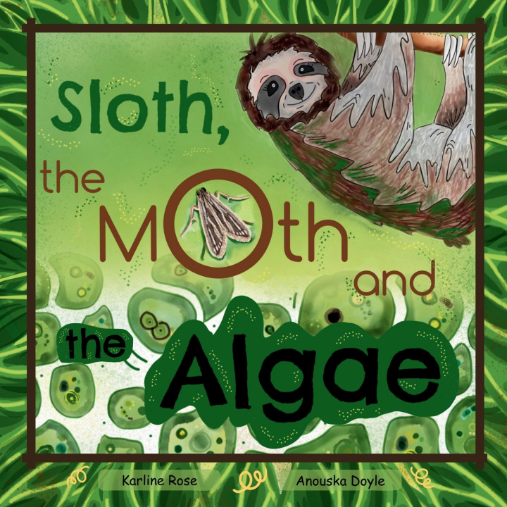 Kniha Sloth, The Moth and the Algae Anouska Doyle