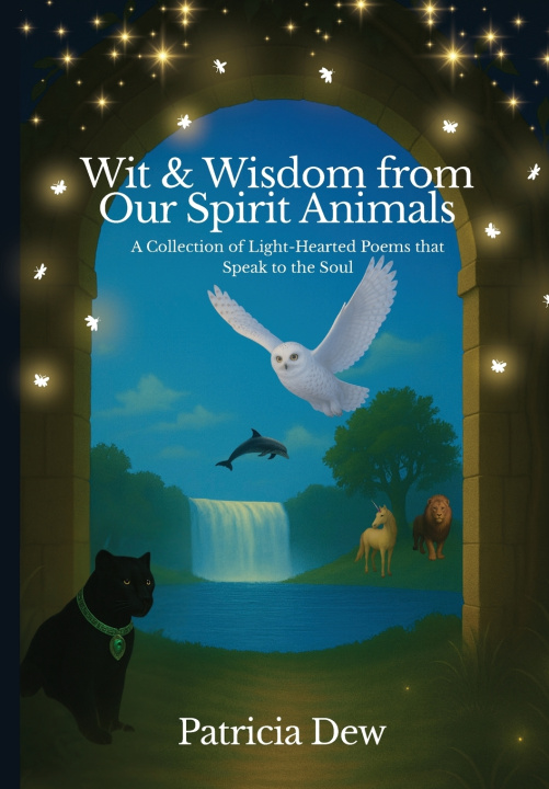 Kniha Wit & Wisdom from Our Spirit Animals Patricia Dew