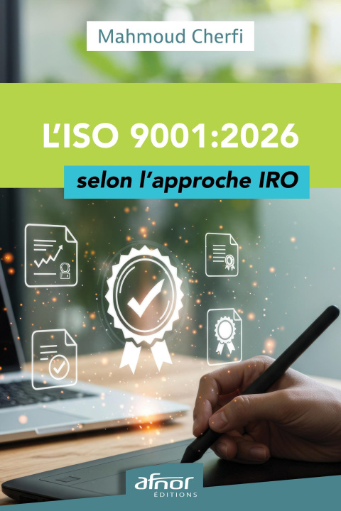 Knjiga L'ISO 9001:2026 selon l'approche IRO Cherfi