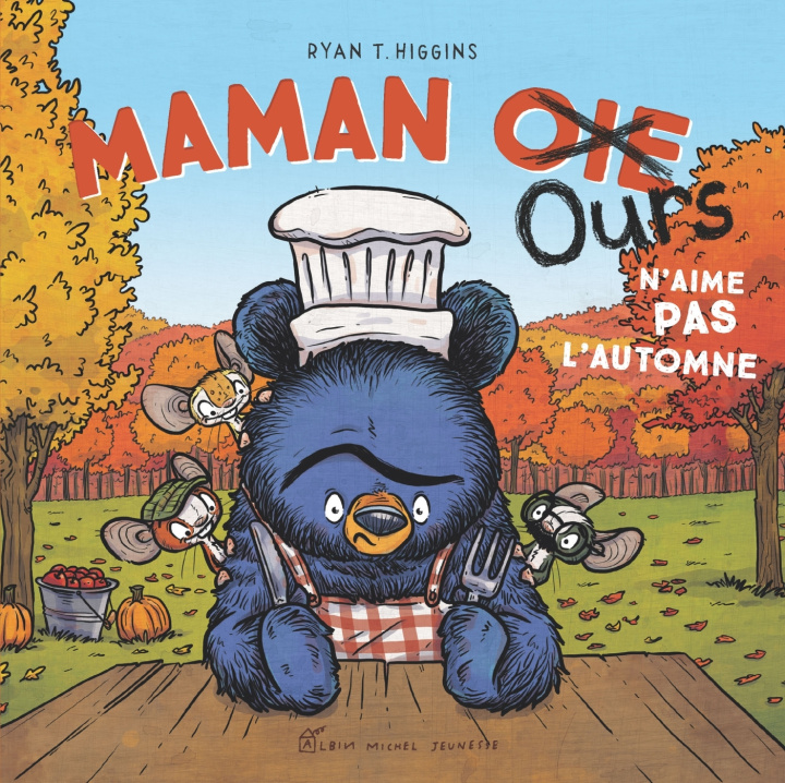 Knjiga Maman Ours n'aime pas l'automne Ryan T. HIGGINS