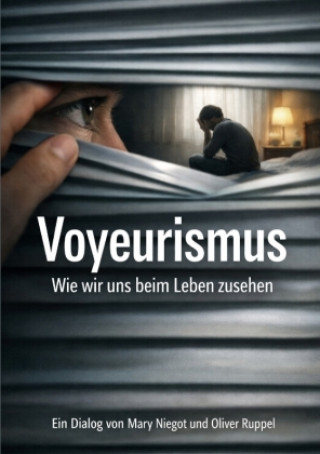 Könyv Voyeurismus Oliver Ruppel