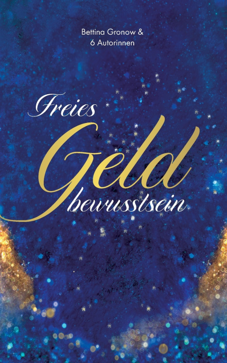 Boek Freies Geldbewusstsein Bettina Gronow