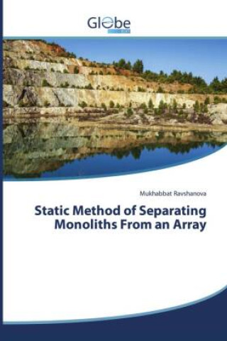 Kniha Static Method of Separating Monoliths From an Array Mukhabbat Ravshanova