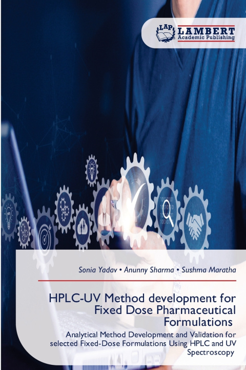 Kniha HPLC-UV Method development for Fixed Dose Pharmaceutical Formulations Sonia Yadav
