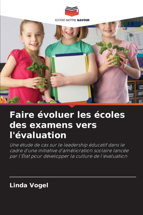 Knjiga Faire évoluer les écoles des examens vers l'évaluation Linda Vogel