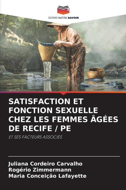 Kniha SATISFACTION ET FONCTION SEXUELLE CHEZ LES FEMMES GÉES DE RECIFE / PE Juliana Cordeiro Carvalho