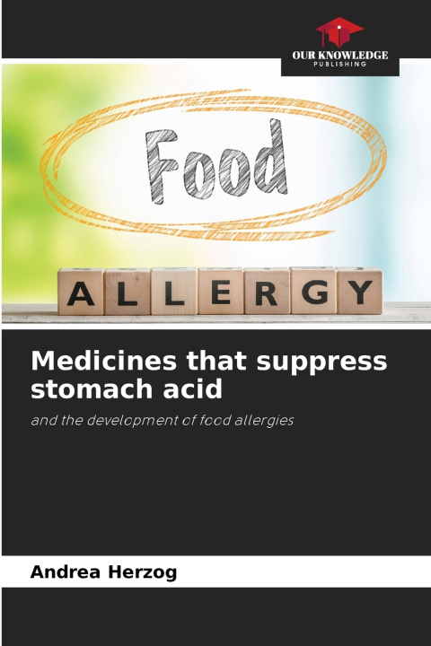 Knjiga Medicines that suppress stomach acid Andrea Herzog