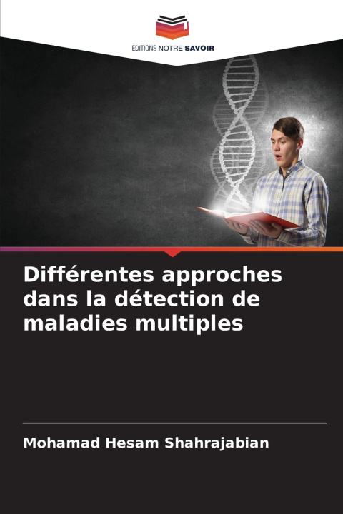 Kniha Différentes approches dans la détection de maladies multiples Mohamad Hesam Shahrajabian