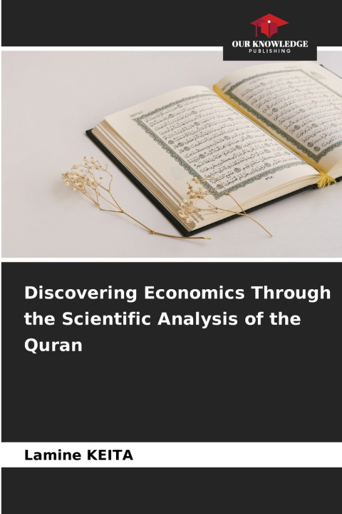 Kniha Discovering Economics Through the Scientific Analysis of the Quran Lamine Keita