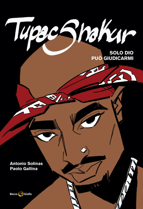 Knjiga Tupac Shakur. Solo Dio può giudicarmi Antonio Solinas