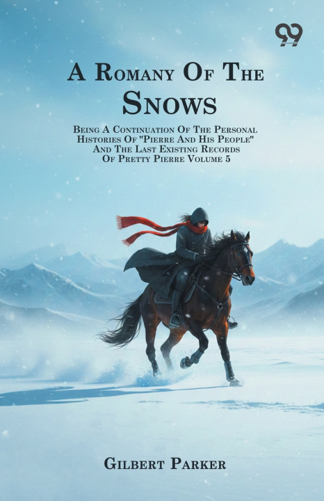 Knjiga A Romany Of The Snows Gilbert Parker