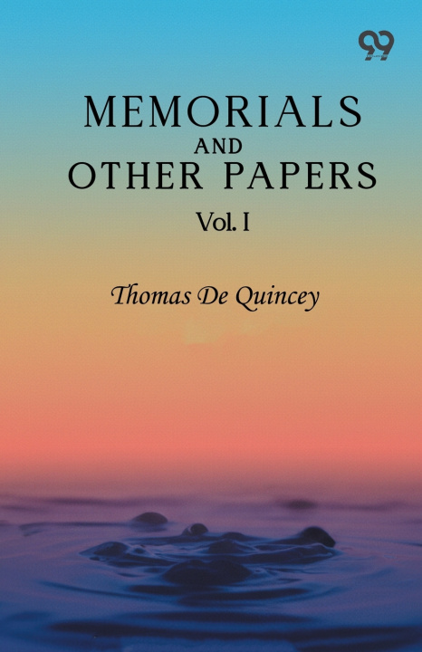 Kniha Memorials And Other Papers Thomas de Quincey