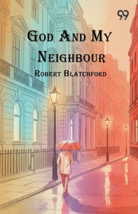 Knjiga God And My Neighbour Robert Blatchford