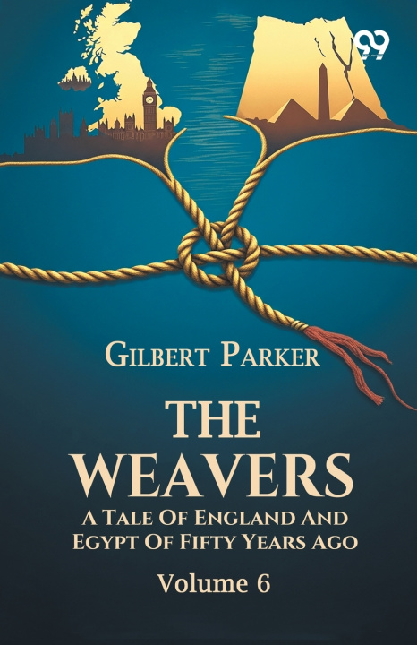 Knjiga The Weavers Gilbert Parker