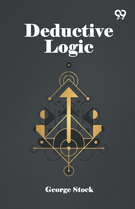 Könyv Deductive Logic George Stock