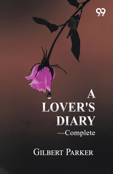 Kniha A Lover's Diary-Complete Gilbert Parker