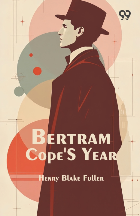 Knjiga Bertram Cope's Year Henry Blake Fuller