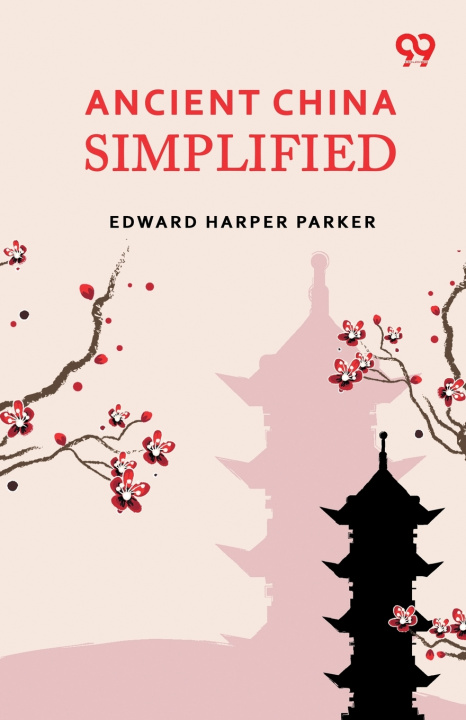 Buch Ancient China Simplified Edward Harper Parker