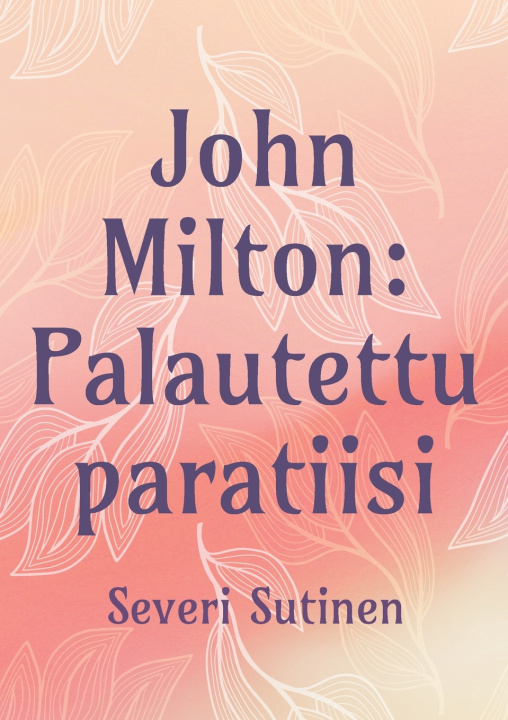 Kniha John Milton Severi Sutinen