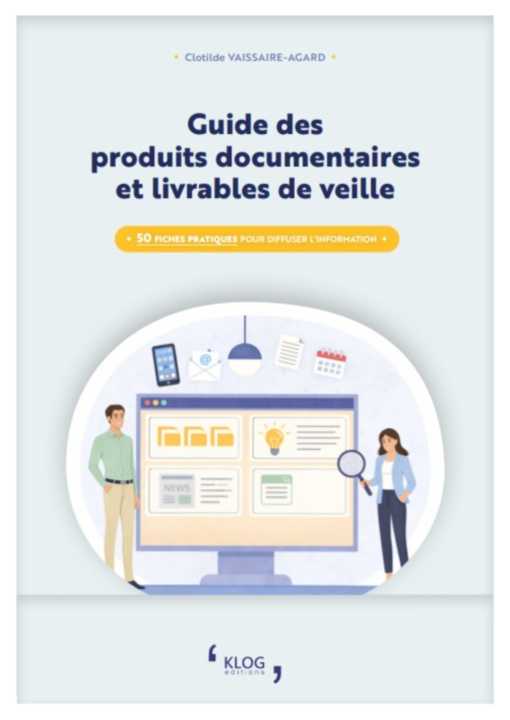 Knjiga Guide des produits documentaires et livrables de veille VAISSAIRE-AGARD