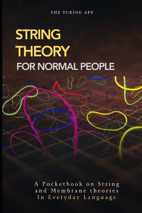 Knjiga String Theory for Normal People Turing Editorial Team