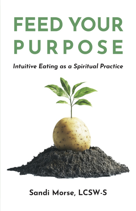 Kniha Feed Your Purpose Sandi Morse
