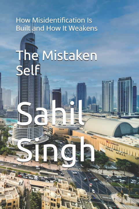 Knjiga The Mistaken Self Sahil Singh