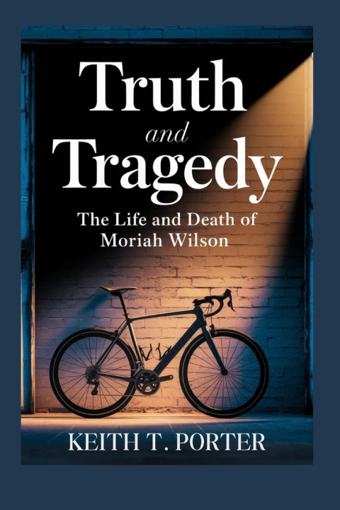 Kniha TRUTH AND TRAGEDY KEITH T. PORTER