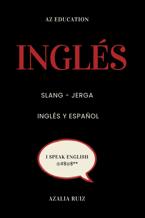 Knjiga American Slang for Spanish Speakers Azalia Ruiz